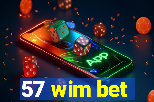 57 wim bet